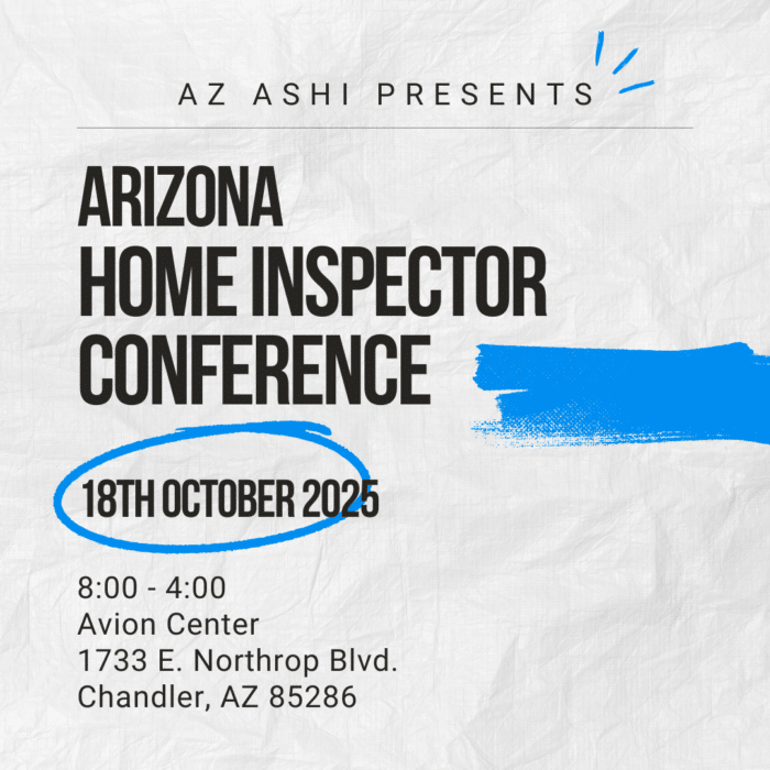 Arizona Home Inspectors' Conference Oct. 18th 2025